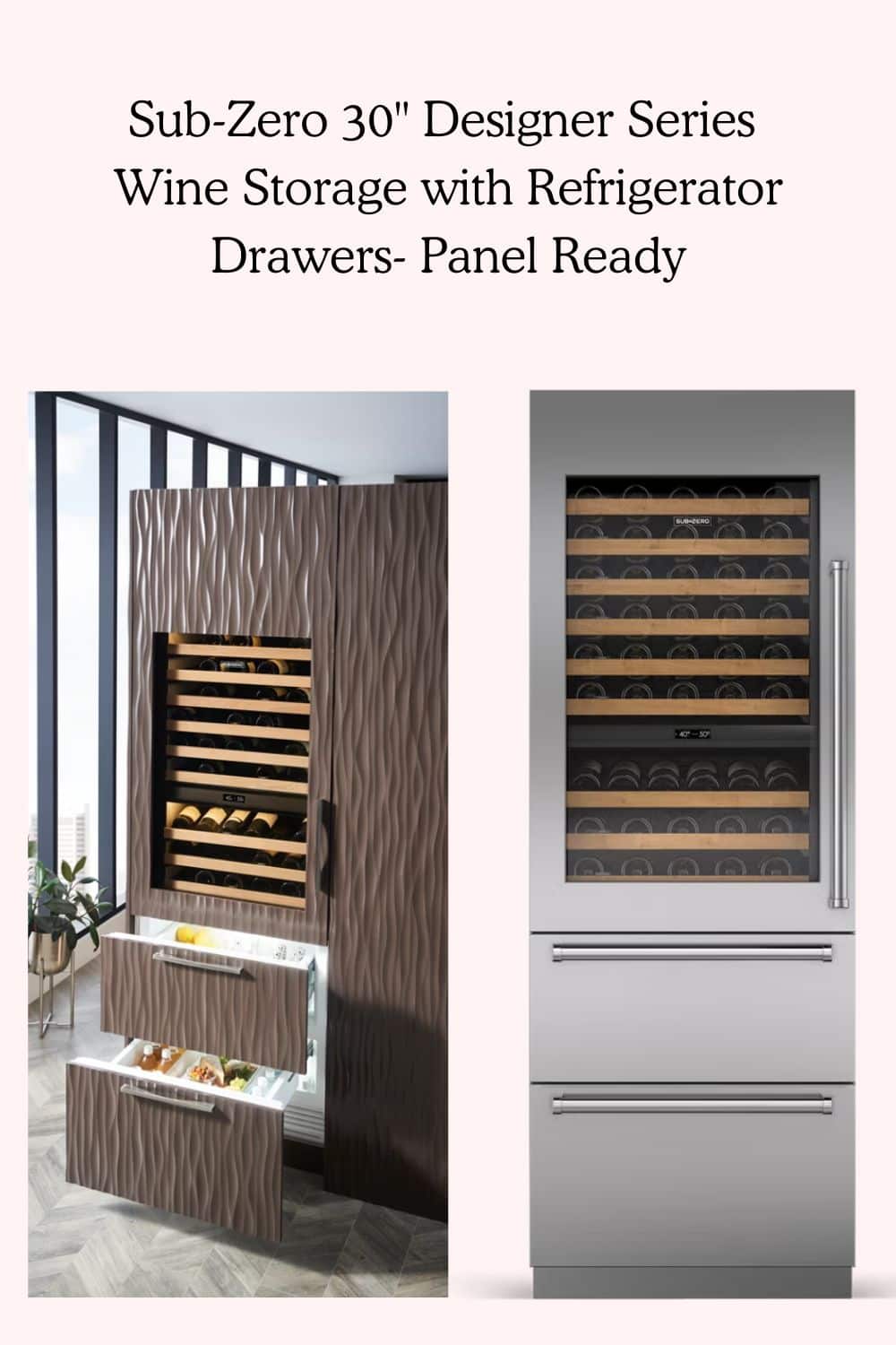 Sub-Zero-30-Designer-Series-Wine-Storage-with-Refrigerator-Drawers-Panel-Ready.